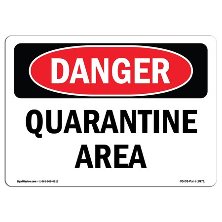 Signmission Safety Sign, OSHA Danger, 7" Height, Rigid Plastic, Quarantine Area, Landscape OS-DS-P-710-L-1871